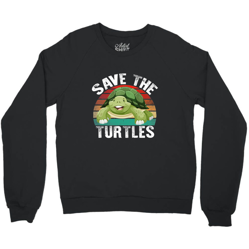 Save The Turtles Shirt Crewneck Sweatshirt | Artistshot