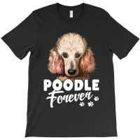 Poodle Lover Dog 365 Poodle Forever Cute Dog Lover 296 Poodles T-shirt | Artistshot