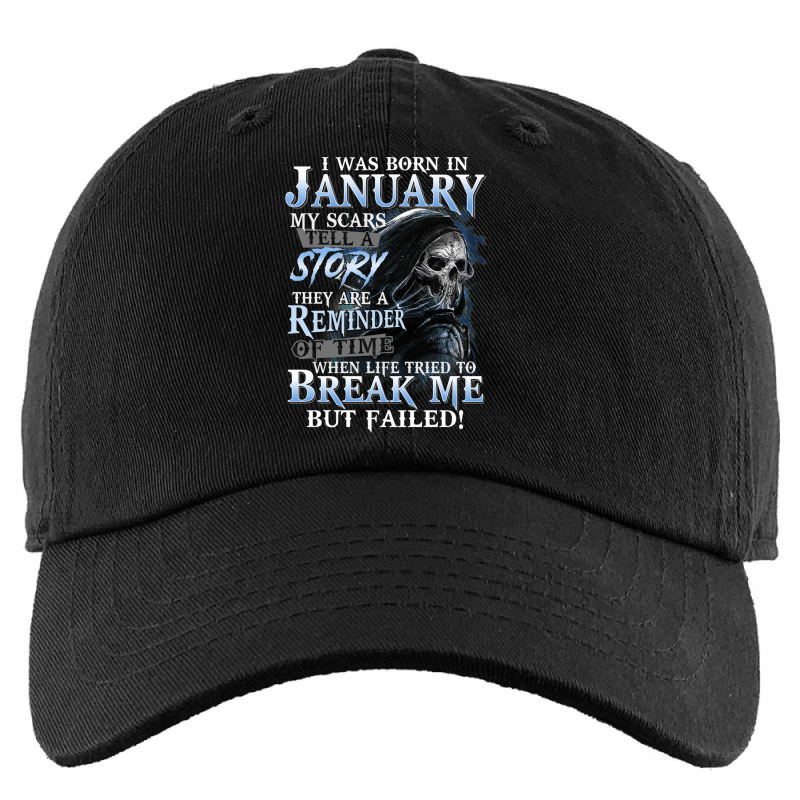 I Was Born In January My Scars Tell A Story They Are A Reminder Of Tim Kids Cap by BlondinaKovacevic | Artistshot