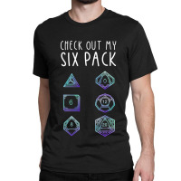 Funny Check Out My Six Pack Dice For Dragons D20 Rpg Gamer Classic T-shirt | Artistshot