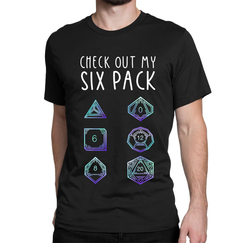 Funny Check Out My Six Pack Dice For Dragons D20 Rpg Gamer Classic T-shirt by JamesArtists | Artistshot