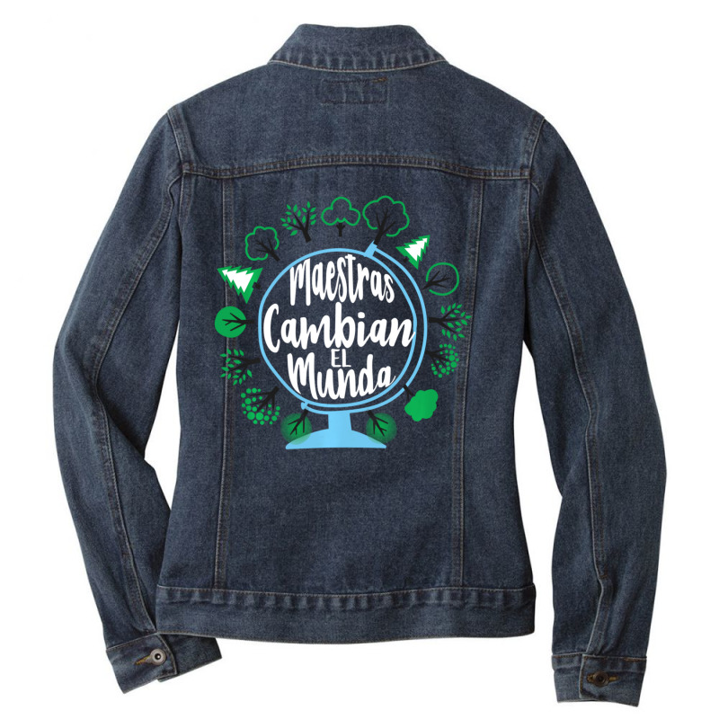 Limited Edition Earth Day Spanish Teacher Maestra Espanol Saying Ladies Denim Jacket by Hugo Flowers | Artistshot