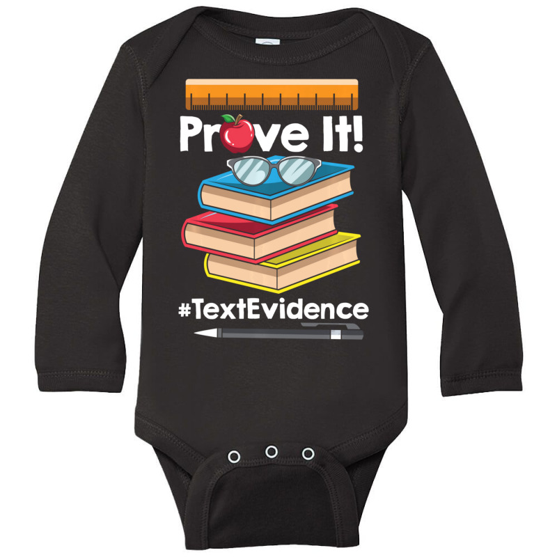 Limited Edition English Teacher Prove It Text Evidence Long Sleeve Baby Bodysuit by Hugo Flowers | Artistshot