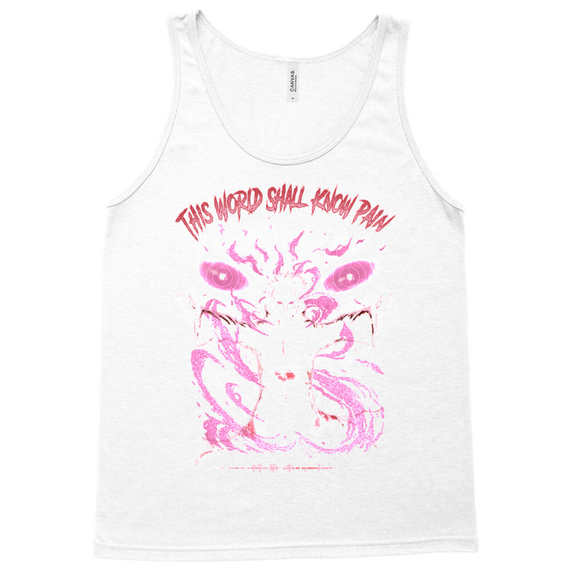 Now This World Shall Know Pain! Shirt Tank Top | Artistshot