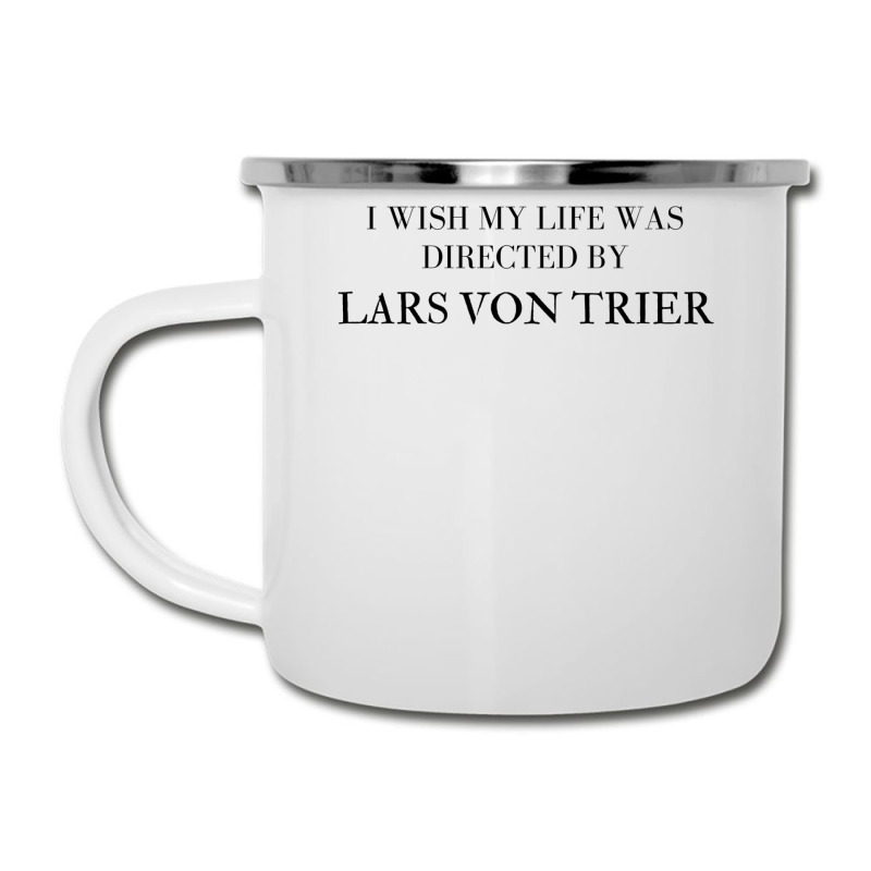 I Wish My Life Was Directed By Lars Von Trier  Classic Music Music Camper Cup | Artistshot