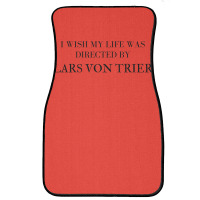 I Wish My Life Was Directed By Lars Von Trier  Classic Music Music Front Car Mat | Artistshot