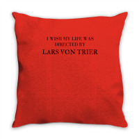 I Wish My Life Was Directed By Lars Von Trier  Classic Music Music Throw Pillow | Artistshot