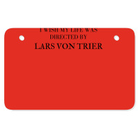 I Wish My Life Was Directed By Lars Von Trier  Classic Music Music Atv License Plate | Artistshot