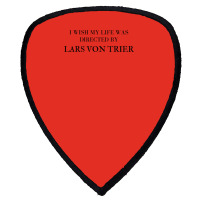 I Wish My Life Was Directed By Lars Von Trier  Classic Music Music Shield S Patch | Artistshot