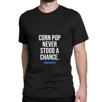 Funny Corn Pop Joe Biden 2020 1 Classic T-shirt | Artistshot