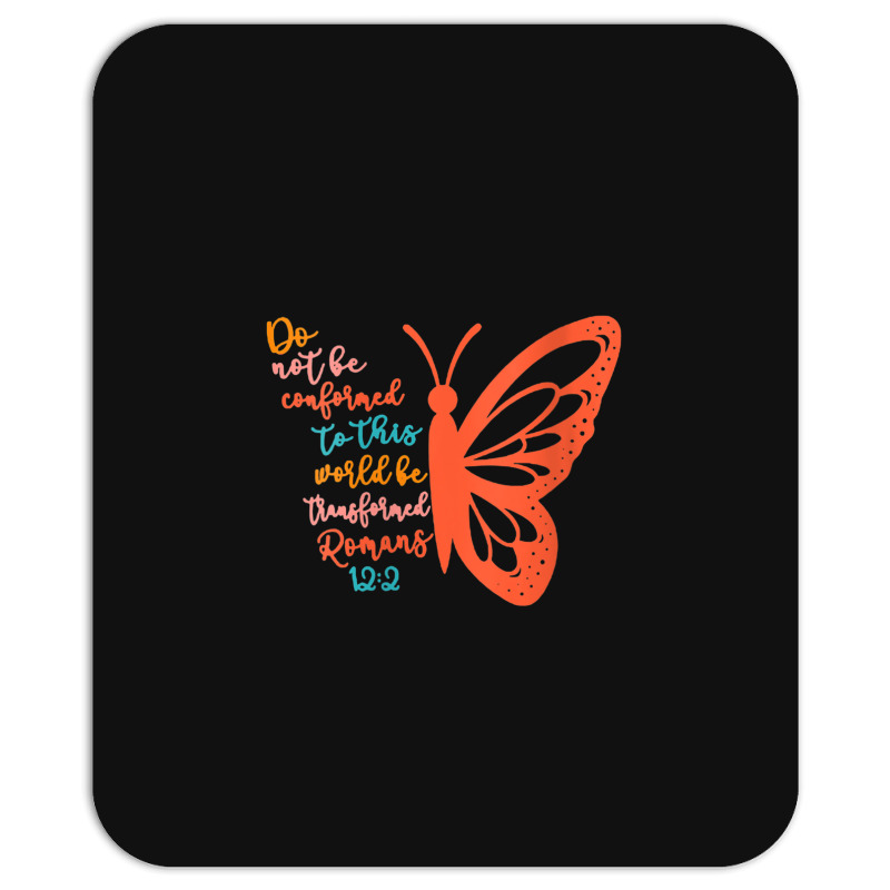 Womens Do Not Be Conformed To This World Be Transformed Romans 122 V-n Mousepad | Artistshot