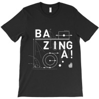 The Big Bang Theory Mathematical Bazinga! T-shirt | Artistshot