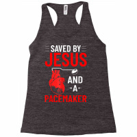 Saved By Jesus And A Pacemaker Heart Disease Awareness Funny T Shirt Racerback Tank | Artistshot