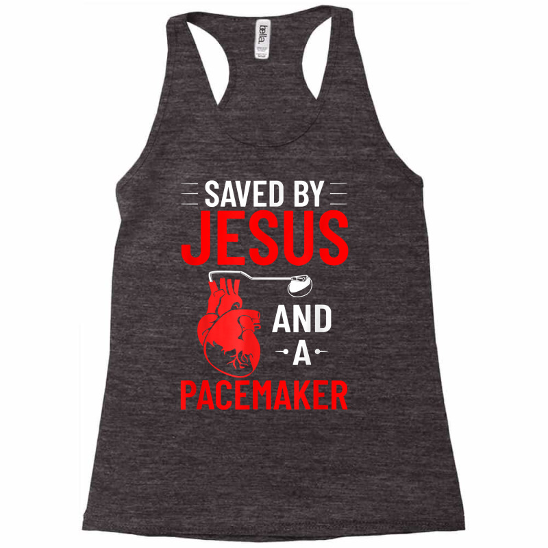 Saved By Jesus And A Pacemaker Heart Disease Awareness Funny T Shirt Racerback Tank | Artistshot