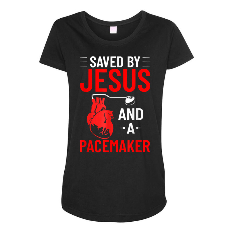 Saved By Jesus And A Pacemaker Heart Disease Awareness Funny T Shirt Maternity Scoop Neck T-shirt | Artistshot