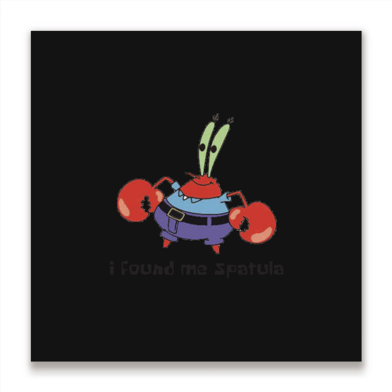 I Found Me Spatula 1 Metal Print Square | Artistshot