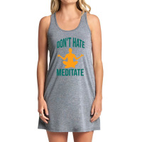 Don't Hate Meditate - Meditation Gifts Tank Dress | Artistshot