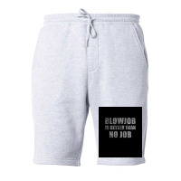 Blowjob Is Better Than No Job Funny Sarcastic Design Poster Retro Fleece Short | Artistshot