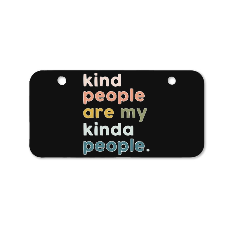 Kind People Are My Kinda People   1 Bicycle License Plate | Artistshot