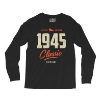1945 Classic Birthday Gift Long Sleeve Shirts | Artistshot