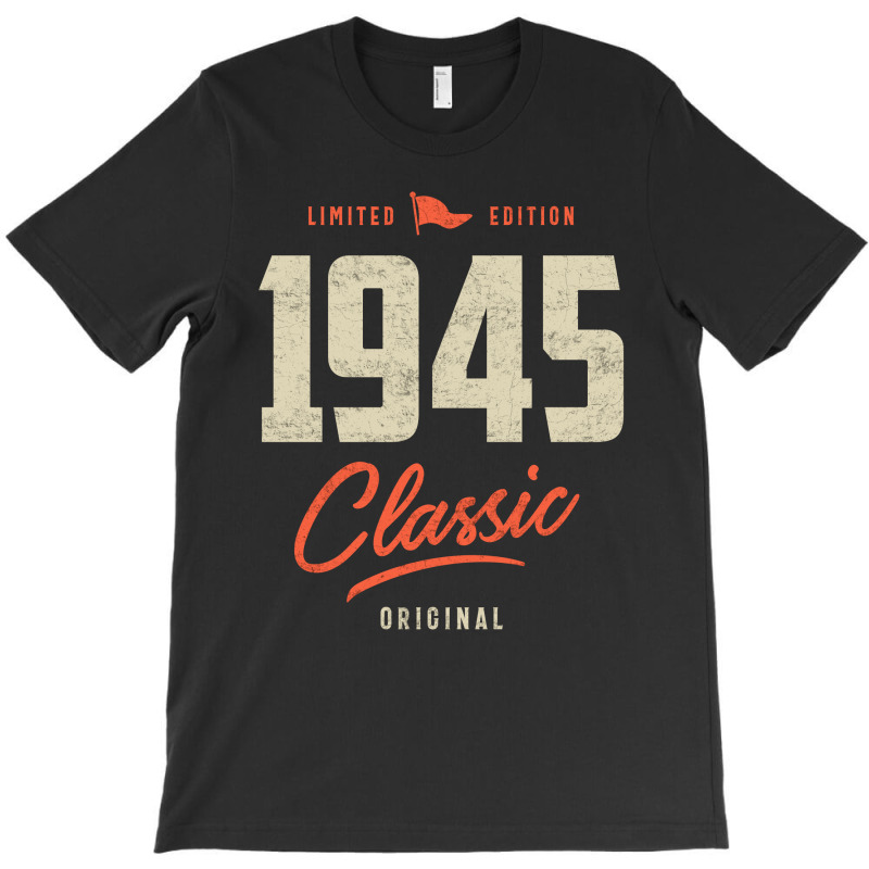 1945 Classic Birthday Gift T-shirt | Artistshot