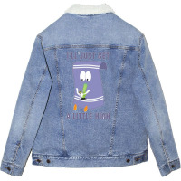 Ill Just Get A Little High 11 Unisex Sherpa-lined Denim Jacket | Artistshot