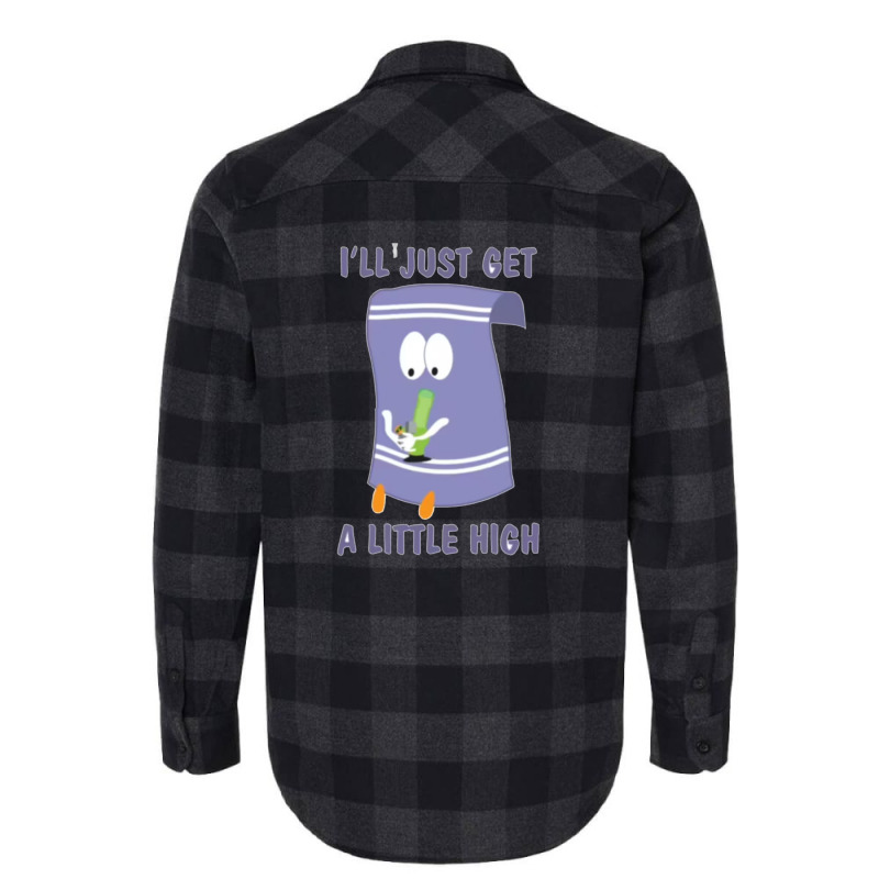 Ill Just Get A Little High 11 Flannel Shirt | Artistshot