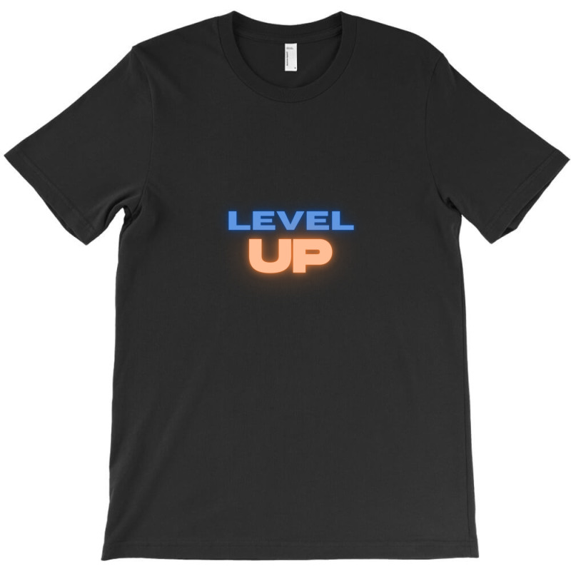 Level Up T-shirt | Artistshot