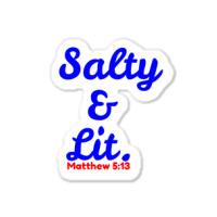 Salty And Lit Sticker | Artistshot