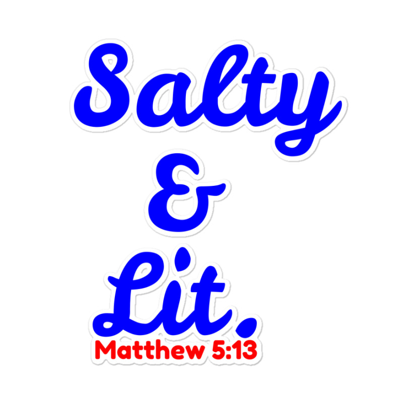 Salty And Lit Sticker | Artistshot