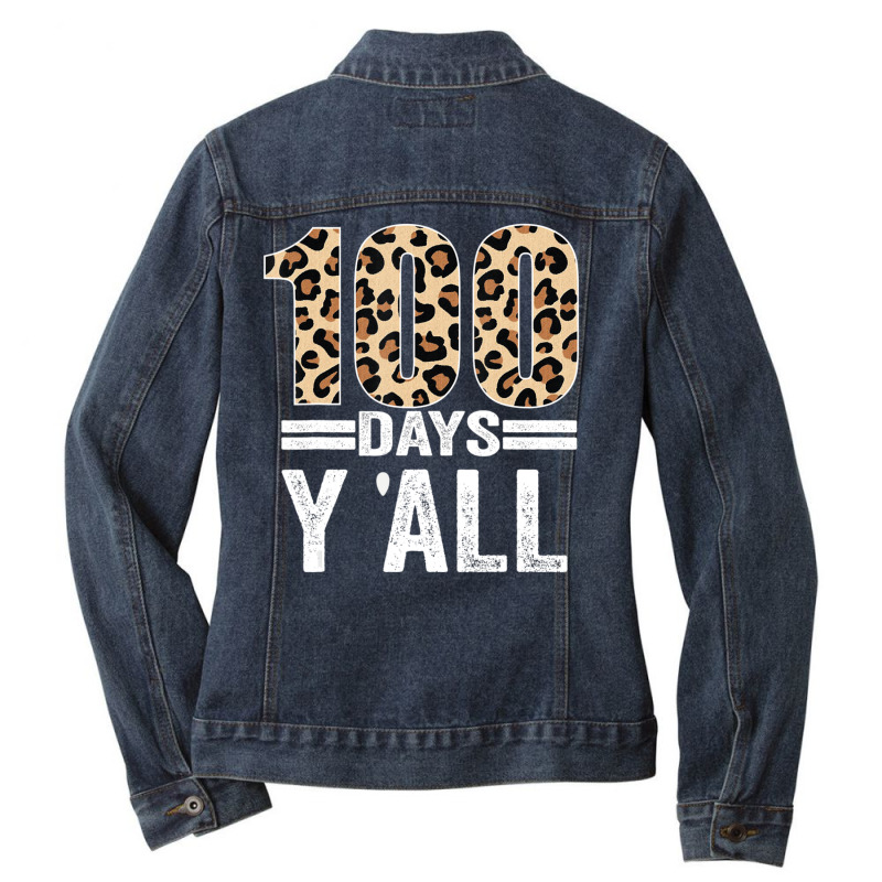 Limited Edition 100 Days Y'all Leopard Teacher Student 100th Day Of Sc Ladies Denim Jacket by Karyn Love | Artistshot