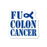 Fuck Colon Cancer Sticker | Artistshot