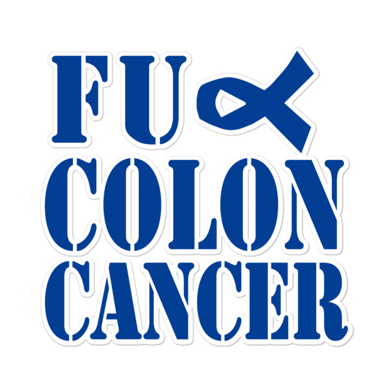 Fuck Colon Cancer Sticker | Artistshot