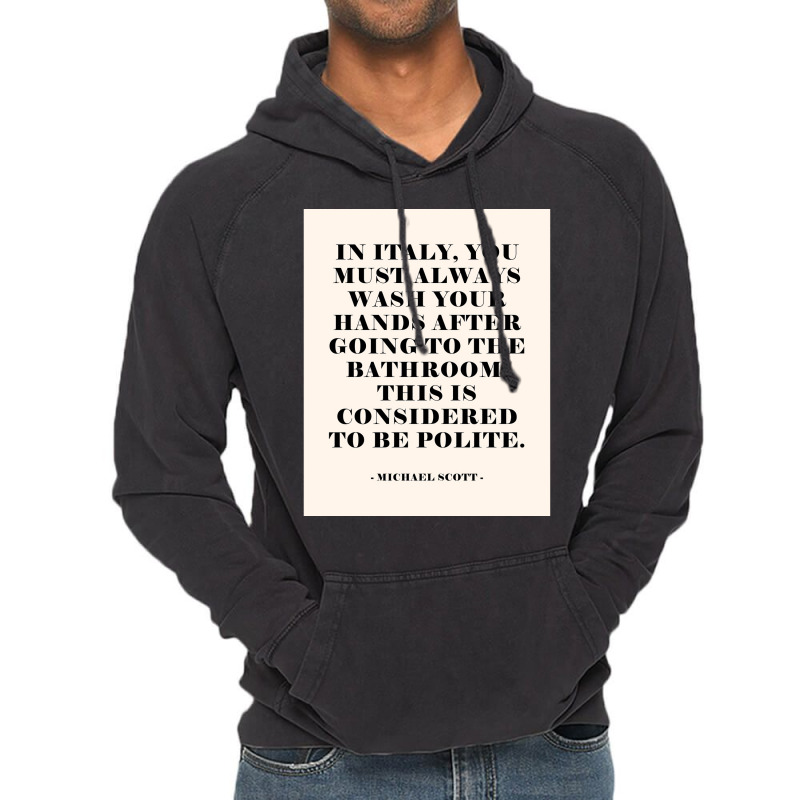 In Italy The Office Quote Poster Vintage Hoodie by lannonchisumn | Artistshot