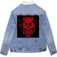 Viking Mode On Dangerous Be Eful Gift Idea  Cute Hippie Unisex Sherpa-lined Denim Jacket | Artistshot