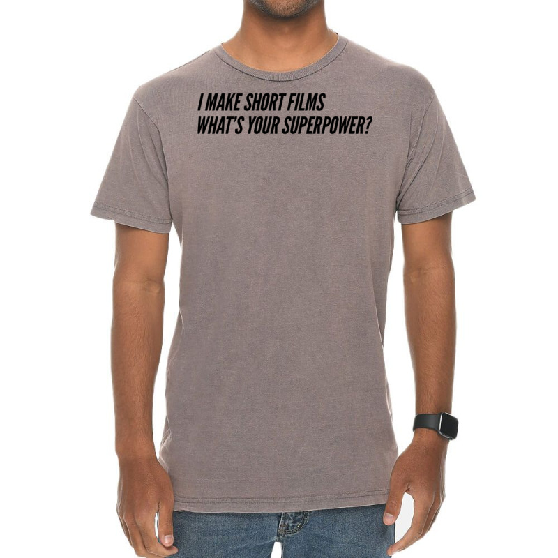 I Make Short Fils Whats Your Superpower  Fil Student Fil Aking Gift Fi Vintage T-Shirt by tompeladevora | Artistshot