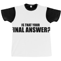 Is That Your Final Answer Poster Blue Graphic T-shirt | Artistshot