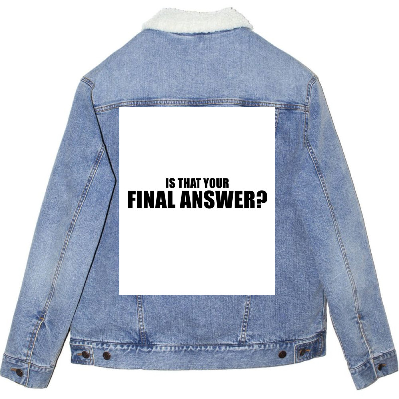 Is That Your Final Answer Poster Blue Unisex Sherpa-Lined Denim Jacket by verriaharzi4 | Artistshot