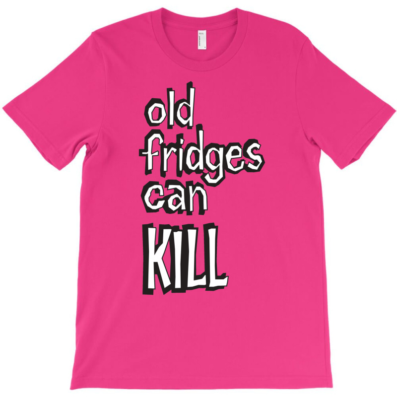 Old Fridges Can Kill Classic Hippie E T-shirt | Artistshot