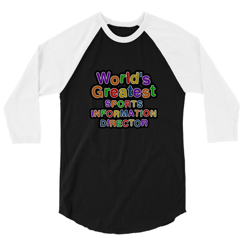 World's Greatest Sports Information Director 3/4 Sleeve Shirt | Artistshot