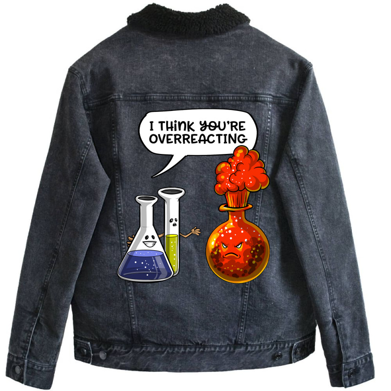 Chemistry You Are Overreacting Unisex Sherpa-Lined Denim Jacket by JoelJBerghoff | Artistshot