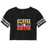 Coffee First Then Guitar Novelty Guitar 1 Scorecard Crop Tee | Artistshot