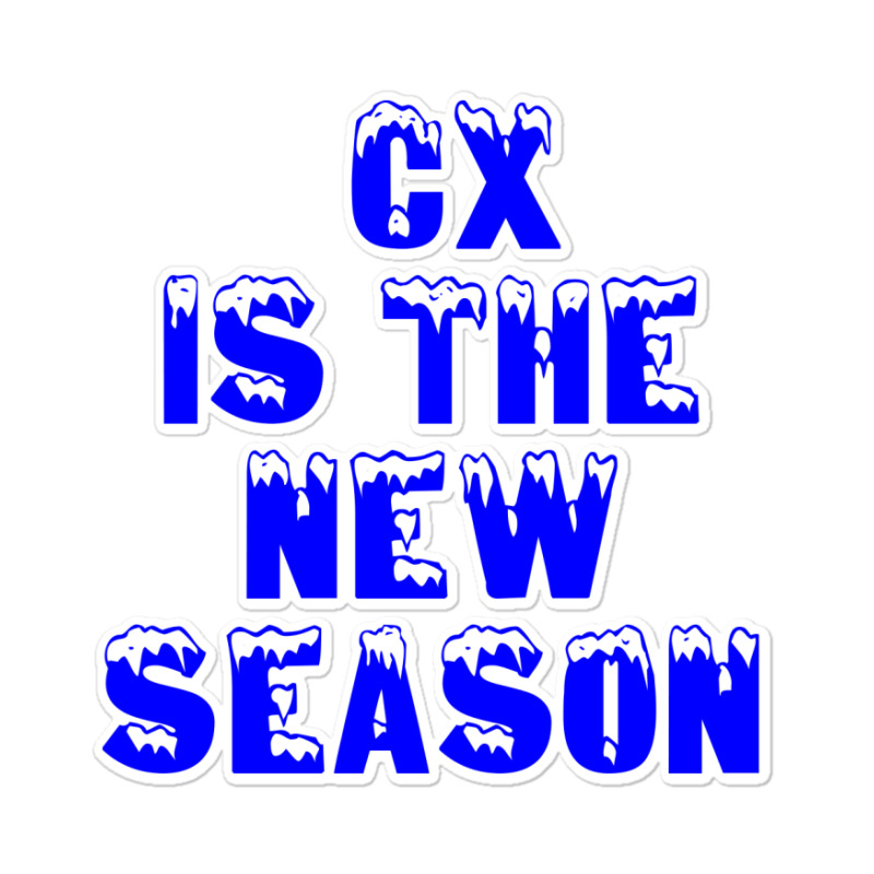 Cx Is The New Season Sticker | Artistshot