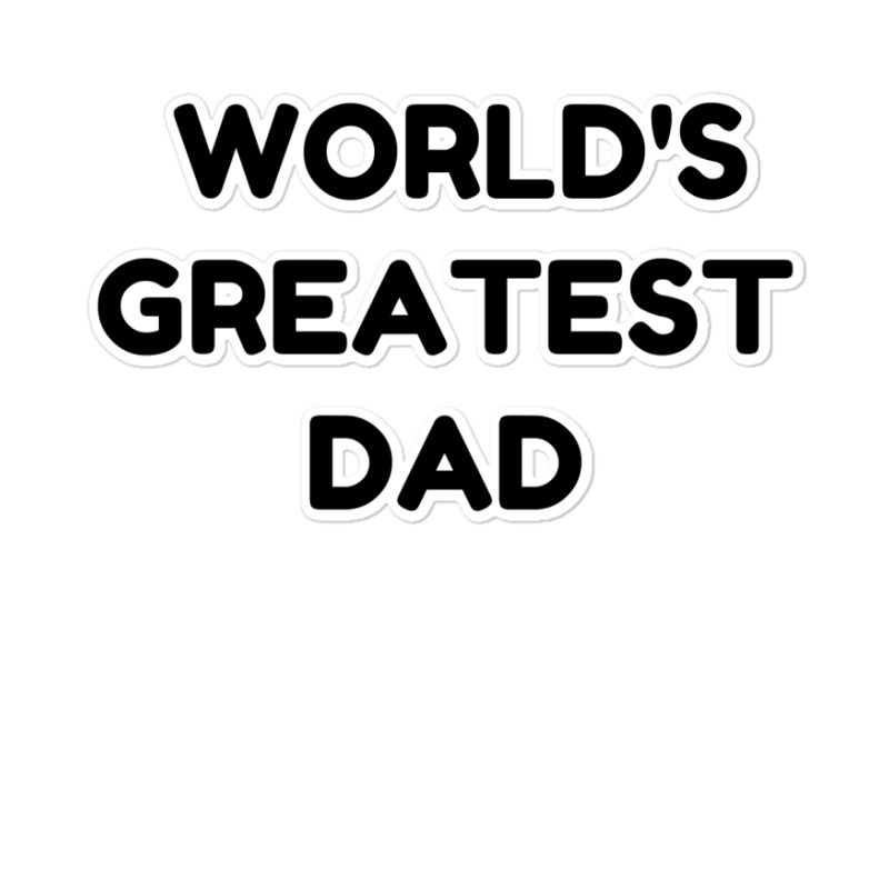 World's Greatest Dad Sticker | Artistshot