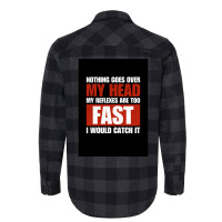 Nothing Goes Over My Head My Reflexes Are Too Fast I Would Catch It Fu Flannel Shirt | Artistshot