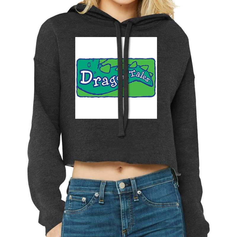 Dragon Tales Poster Girl Cropped Hoodie by yagoubpontyb | Artistshot