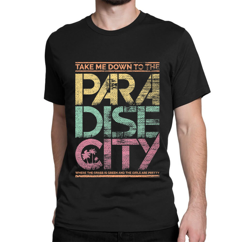 Paradise City Classic T-shirt by DanielPatrickGrasseschi | Artistshot