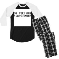 Can I Interest You In A Sarcastic Comment Poster Nature Gift Men's 3/4 Sleeve Pajama Set | Artistshot