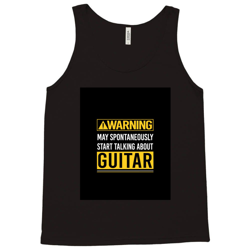 Warning May Spontaneously Start Talking About Guitar Tank Top by SandraSerna | Artistshot