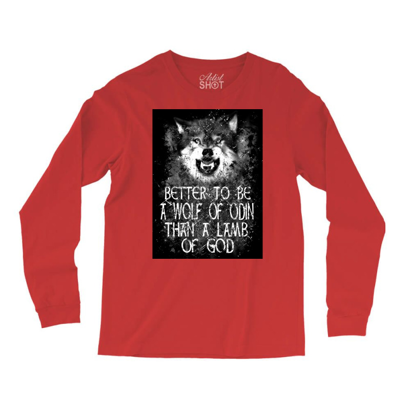 Better To Be A Wolf Of Odin Than A Lamb Of God 4  Blue 70s Long Sleeve Shirts | Artistshot